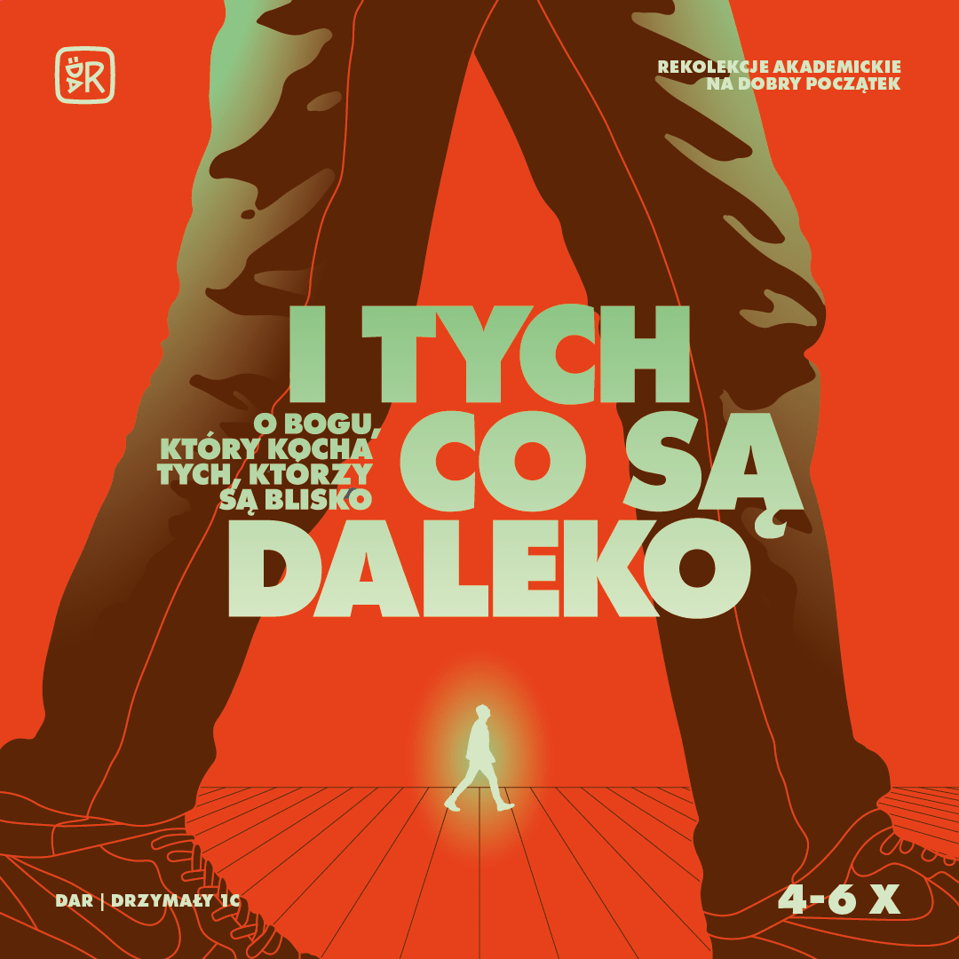 Rekolekcje na dobry początek „O Bogu, który kocha tych którzy są blisko i tych co są daleko”